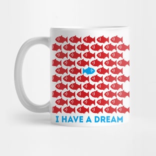 I have a dream Mug